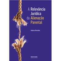 A Relevância Jurídica da Alienação Parental
