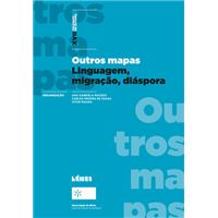 Outros Mapas. Linguagem, Migração, Diáspora
