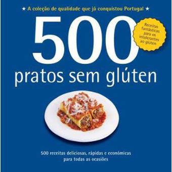 500 Receitas: Pratos Sem Glúten