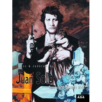 Juan Solo Vol 1 Filho de uma Arma