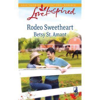 Rodeo Sweetheart (Mills & Boon Love Inspired) - 1