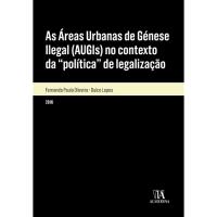 As Áreas Urbanas de Génese Ilegal (AUGIs) no Contexto da Política de Legalização