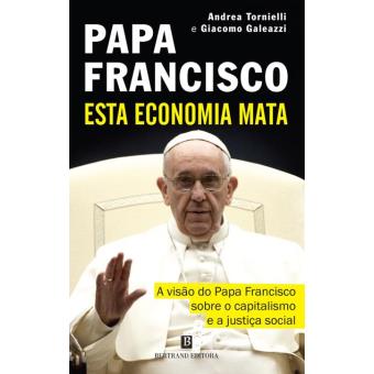 Resultado de imagem para A Economia do Papa Francisco