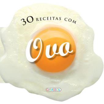 Cozinha com Forma - 30 Receitas com Ovo