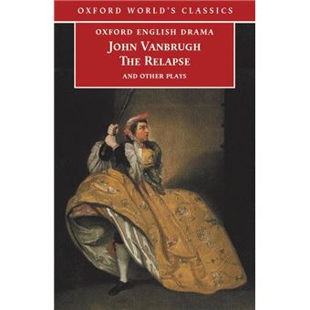 The Relapse and Other Plays