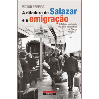 A Ditadura de Salazar e a Emigração