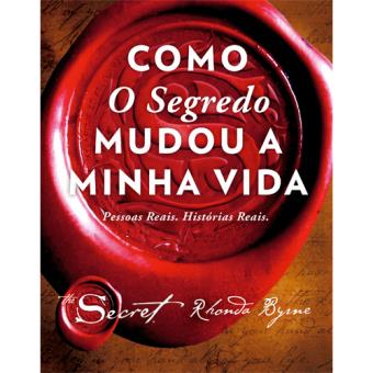 Como O Segredo Mudou A Minha Vida Rhonda Byrne Compra Livros Ou Ebook Na Fnac Pt