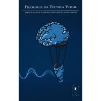 Fisiologia da Técnica Vocal