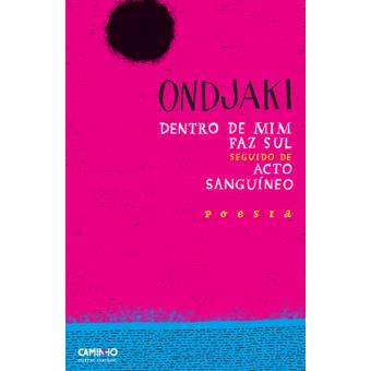 Dentro de Mim Faz Sul seguido de Acto Sanguíneo