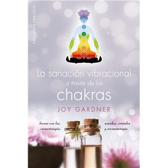 La sanación vibracional a través de los chakras