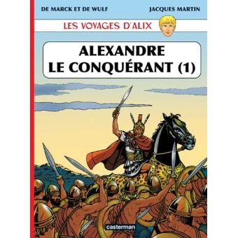 Les Voyages d'Alix: Alexandre, le Conquérant Vol 1