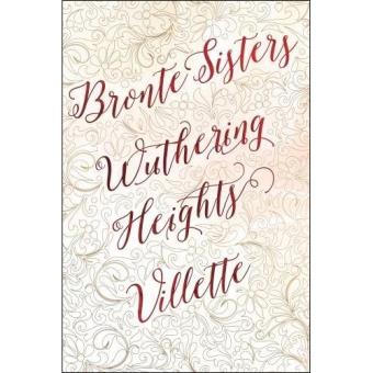 Brontë Sisters Deluxe: Wuthering Heights - Villette