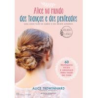 Alice no Mundo das Tranças e dos Penteados