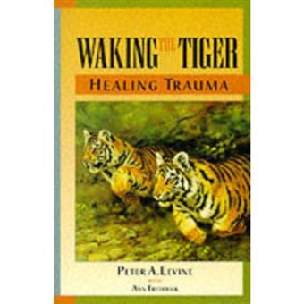 Waking the Tiger: Healing Trauma