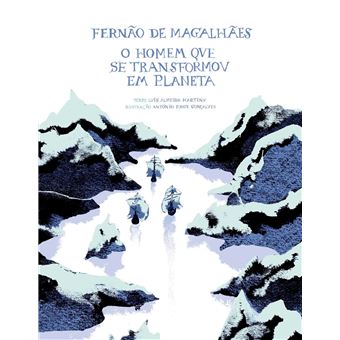 Fernão de Magalhães: O Homem Que Se Transformou em Planeta