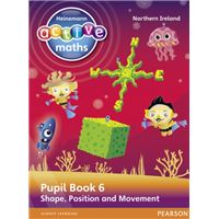Heinemann Active Maths Northern Ireland - Key Stage 2 - Beyond Number - Pupil Book 6 - Shape, Position and Movement