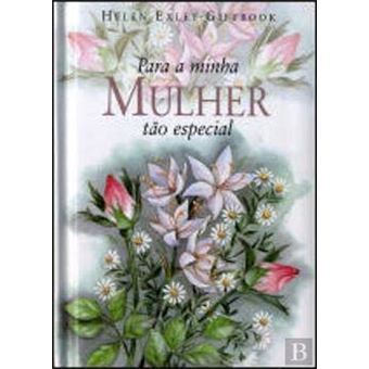 Para a Minha Mulher tão Especial - 1