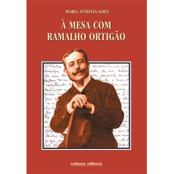 A Mesa Com Ramalho Ortigao Maria Antonia Goes Compra Livros Na Fnac Pt