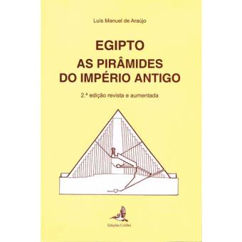 Egipto - As Pirâmides do Império Antigo
