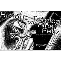 Historia Trágica com Final Feliz