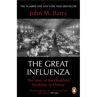 The Great Influenza : The Story of the Deadliest Pandemic in History - 1