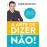 A Arte de Dizer Não_0