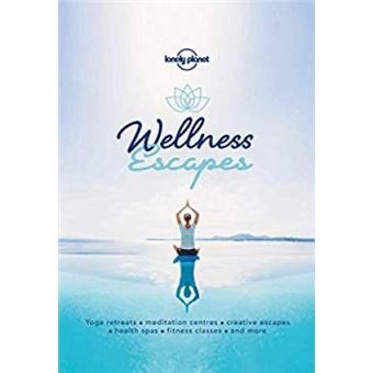 Lonely Planet - Wellness Escapes