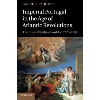 mperial Portugal in the Age of Atlantic Revolutions - 1