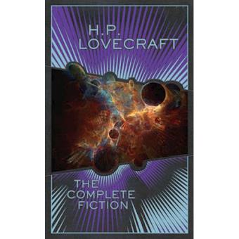 H. P. Lovecraft: The Complete Fiction