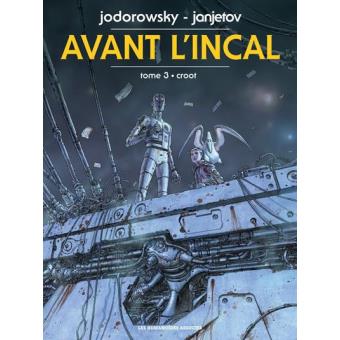 Avant l'Incal - Tome: Croot