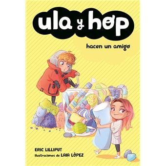 Ula y Hop hacen un amigo (Ula y Hop)