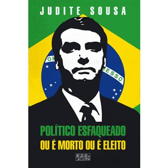 Político Esfaqueado ou é Morto ou é Eleito