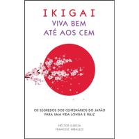 Ikigai - Viva Bem Até Aos Cem