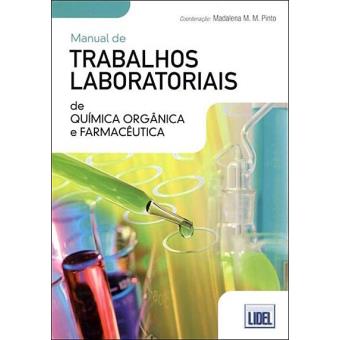 Manual de Trabalhos Laboratoriais de Química Orgânica e Farmacêutica
