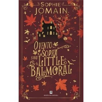 Capa de O Vento Sopra sobre Little Balmoral, Sophie Jomain
