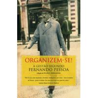 Organizem-se! A Gestão Segundo Fernando Pessoa