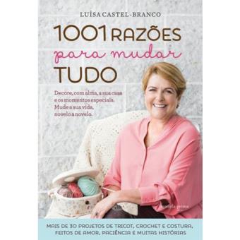 1001 Razões Para Mudar Tudo - Luísa Castel-Branco - Compra Livros na