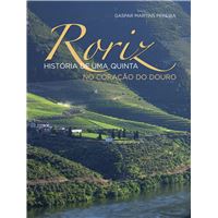 Roriz, História de Uma Quinta no Coração do Douro