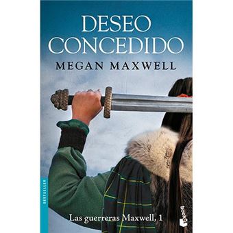 Deseo Concedido: Las Guerreras Maxwell 1 - Megan Maxwell - Compra ...