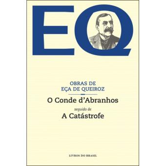 O Conde d'Abranhos Seguido de A Catástrofe