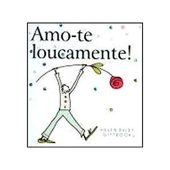 Amo-te Loucamente