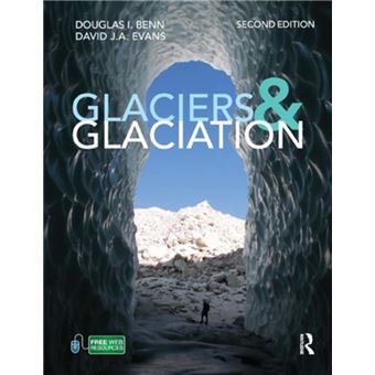 Glaciers and Glaciation, 2nd edition