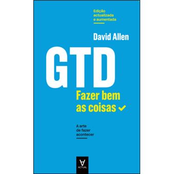 GTD - Fazer Bem as Coisas