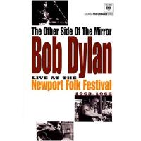 Bob Dylan: The Other Side Of The Mirror: Live At Newport... 1963 - 1965