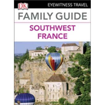 DK Eyewitness Family Guide Southwest France