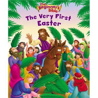 The Beginner's Bible The Very First Easter