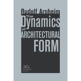 The Dynamics of Architectural Form