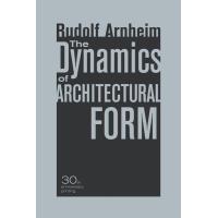 The Dynamics of Architectural Form