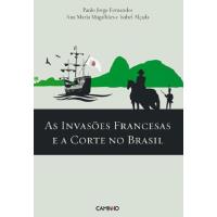 As Invasões Francesas e a Corte no Brasil