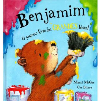 Benjamim: O Pequeno Urso das Grandes Ideias!